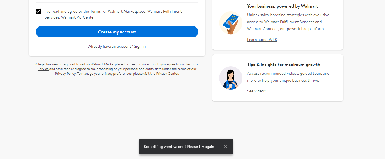 沃尔玛账户注册第一步就失败了，填写完营业执照号码和密码，点create my account,一直失败，要么秒退回之前的页面，要么进度条跑一点点再退回去